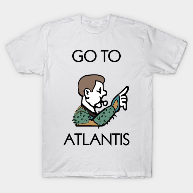 Go to Atlantis T-Shirt by Jawes